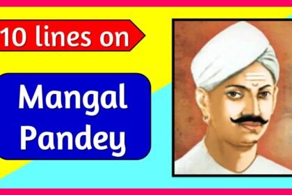 10 lines on mangal pandey in english