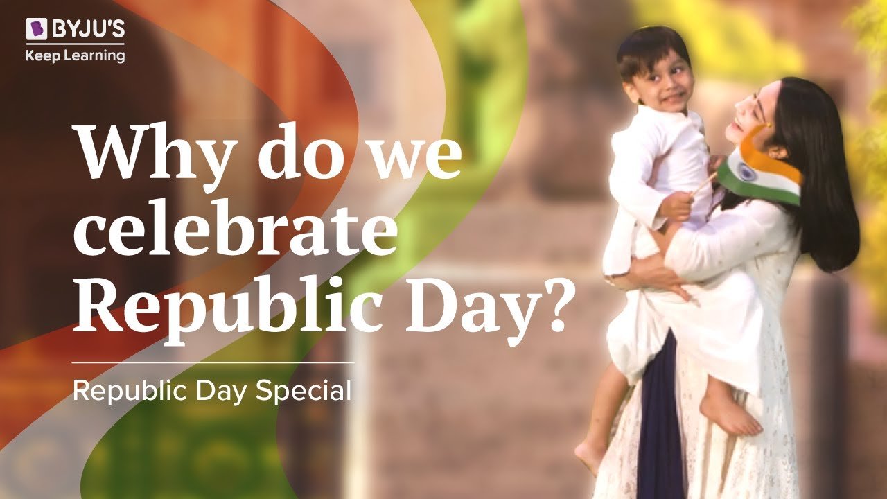 Why Do We Celebrate Republic Day